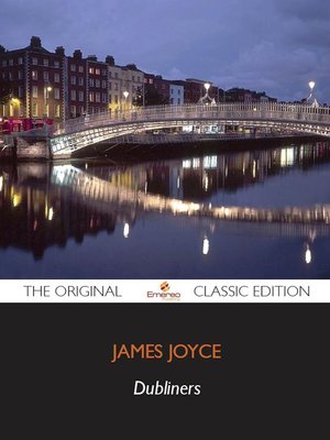 cover image of Dubliners - The Original Classic Edition
